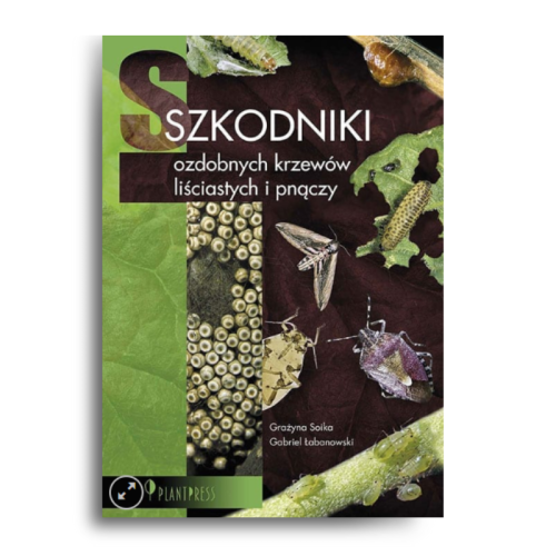 KSIĄŻKA: SZKODNIKI OZDOBNYCH KRZEWÓW LIŚCIASTYCH I PNĄCZY