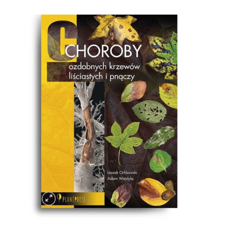 KSIĄŻKA: CHOROBY OZDOBNYCH KRZEWÓW LIŚCIASTYCH I PNĄCZY